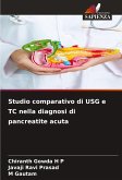 Studio comparativo di USG e TC nella diagnosi di pancreatite acuta Studio comparativo di USG e TC nella diagnosi di pancreatite acuta