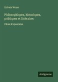 Philosophiques, historiques, politiques et littéraires Philosophiques, historiques, politiques et littéraires