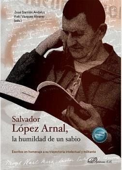 Salvador López Arnal, la humildad de un sabio Salvador López Arnal, la humildad de un sabio
