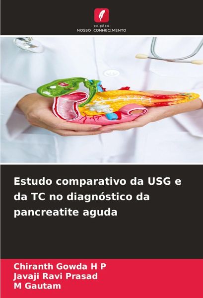 Estudo comparativo da USG e da TC no diagnóstico da pancreatite aguda Estudo comparativo da USG e da TC no diagnóstico da pancreatite aguda