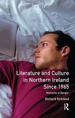 Literature and Culture in Northern Ireland Since 1965 - Kirkland, Richard