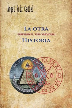 La otra -irreverente, pero verdadera- historia - Cediel, Ángel Ruiz