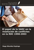 El papel de la SADC en la resolución de conflictos en la RDC 1998-2003