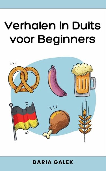 Verhalen in Duits voor Beginners Verhalen in Duits voor Beginners