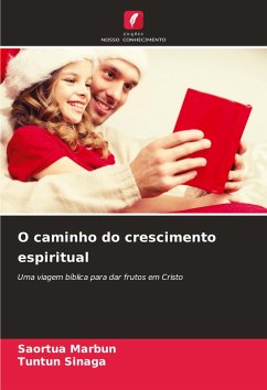 O caminho do crescimento espiritual - Marbun, Saortua;Sinaga, Tuntun