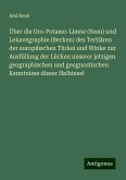 Über die Oro-Potamo-Limne (Seen) und Lekavegraphie (Becken) des Tertiären der europäischen Türkei und Winke zur Ausfüllung der Lücken unserer jetzigen geographischen und geognostischen Kenntnisse dieser Halbinsel