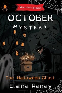 The Halloween Ghost   Blackthorn Stables October Mystery - Dyslexia Friendly - Heney, Elaine