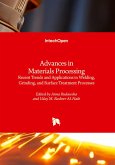 Advances in Materials Processing - Recent Trends and Applications in Welding, Grinding, and Surface Treatment Processes Advances in Materials Processing - Recent Trends and Applications in Welding, Grinding, and Surface Treatment Processes