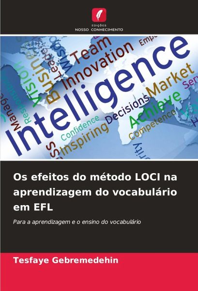 Os efeitos do método LOCI na aprendizagem do vocabulário em EFL