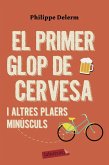 El primer glop de cervesa El primer glop de cervesa
