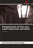 Perspectives of the new Latin American narrative