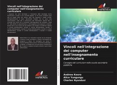 Vincoli nell'integrazione dei computer nell'insegnamento curriculare - Keoro, Andrew;Yungungu, Alice;Nyandusi, Charles