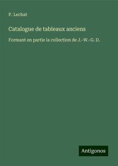 Catalogue de tableaux anciens - Lechat, P.