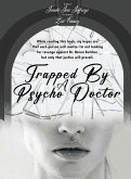 Trapped By A Psycho Doctor