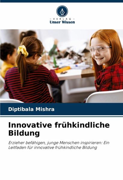 Innovative frühkindliche Bildung Innovative frühkindliche Bildung
