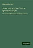 1854 et 1869, un changement de dynastie en Espagne