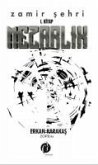 Mezarlik - Zamir Sehri 1. Kitap Mezarlik - Zamir Sehri 1. Kitap