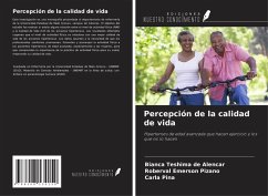 Percepción de la calidad de vida - Teshima de Alencar, Bianca; Emerson Pizano, Roberval; Pina, Carla