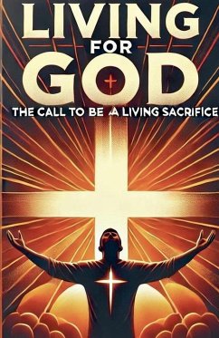 Cover Living For God The Call To Be A Living Sacrifice