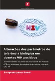 Alterações dos parâmetros de tolerância biológica em doentes VIH positivos Alterações dos parâmetros de tolerância biológica em doentes VIH positivos