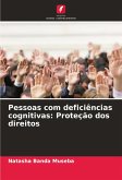 Pessoas com deficiências cognitivas: Proteção dos direitos Pessoas com deficiências cognitivas: Proteção dos direitos