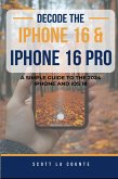 Decode the iPhone 16 and iPhone 16 Pro