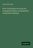 Preis-Verzeichniss der durch die Zoologische Station zu beziehenden conservirten Seethiere