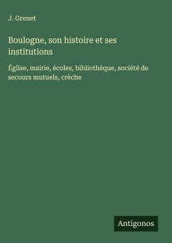 Cover Boulogne, son histoire et ses institutions