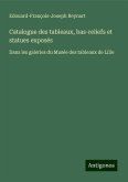 Catalogue des tableaux, bas-reliefs et statues exposés