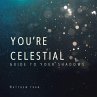YOU'RE CELESTIAL - Bild 1