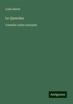 Le Querolus - Havet, Louis