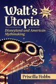 Walt's Utopia Walt's Utopia
