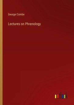 Lectures on Phrenology - Combe, George