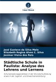Städtische Schule in Paulista: Analyse des Lehrens und Lernens Städtische Schule in Paulista: Analyse des Lehrens und Lernens