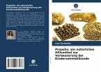 Propolis: ein natürliches Hilfsmittel zur Verbesserung der Kinderzahnheilkunde