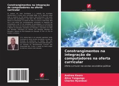 Constrangimentos na integração de computadores na oferta curricular - Keoro, Andrew;Yungungu, Alice;Nyandusi, Charles