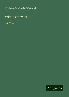 Wieland's werke - Wieland, Christoph Martin