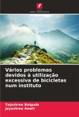 Vários problemas devidos à utilização excessiva de bicicletas num instituto