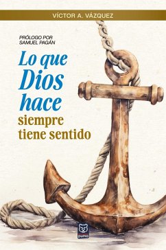 Cover LO QUE DIOS HACE SIEMPRE TIENE SENTIDO