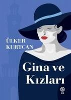 Gina ve Kizlari - Kurtcan, Ülker