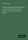 Taulers Bekehrung. Antikritik gegen A. Jundt &quote;Amis de Dieu au XIVe siècle&quote;, durch P. Heinrich Seuse Denifle