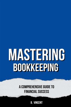 Mastering Bookkeeping - Vincent, B.