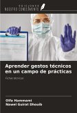 Aprender gestos técnicos en un campo de prácticas Aprender gestos técnicos en un campo de prácticas