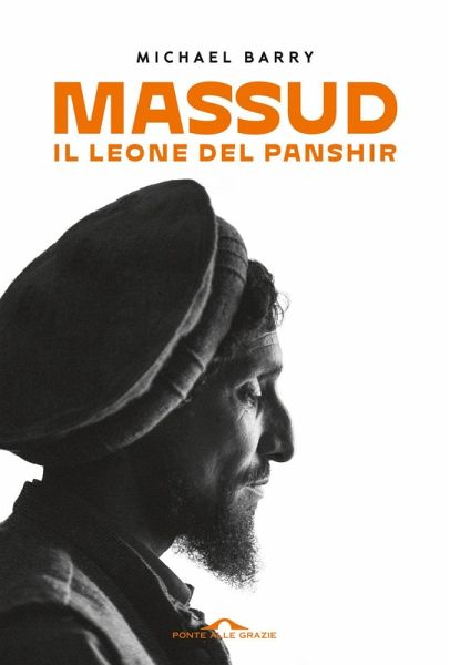 Massud. Il leone del Panshir Massud. Il leone del Panshir