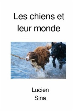 Les chiens et leur monde - Sina, Lucien