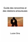 Guide des rencontres et des relations amoureuses