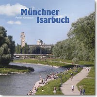 Münchner Isarbuch Münchner Isarbuch