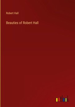 Beauties of Robert Hall - Hall, Robert