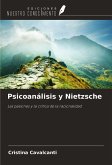 Psicoanálisis y Nietzsche Psicoanálisis y Nietzsche