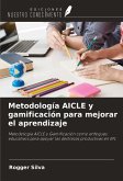 Metodología AICLE y gamificación para mejorar el aprendizaje Metodología AICLE y gamificación para mejorar el aprendizaje